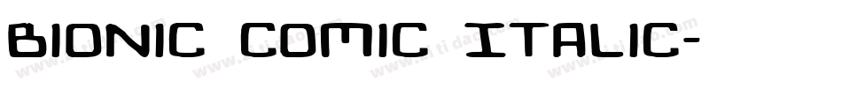 Bionic Comic Italic字体转换